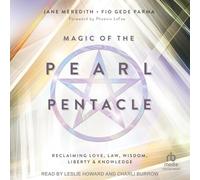 Magic of the Pearl Pentacle: Reclaiming Love, Law, Wisdom, Liberty & Knowledge