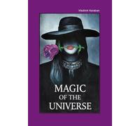 Magic Of The Universe: A Conspiracy Thriller of Secret Orders, Forbidden Science, and Mind Control: 2 (The Black Rose Series)