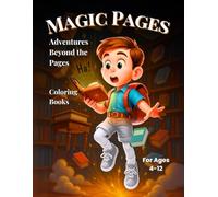 Magic Pages Adventures Beyond the Pages: Spark Imagination, Build Vocabulary, and Explore Magical Lands