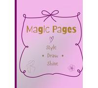 Magic Pages: Style • Draw • Shine