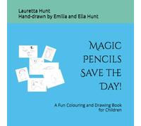 Magic Pencils Save the Day!: A Fun Colouring and Drawing Book for Children