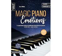 Magic Piano Emotions: 11 zauberhafte moderne & gefühlvolle Kompositionen für Klavier (inkl. QR-Codes + Audio-Download). Romantische Klavierstücke. Klaviernoten. Einaudi. Yiruma. Tiersen.