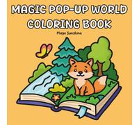 Magic Pop-Up Worlds Coloring Book: 50 Bold and Easy Storybook Illustrations Featuring Cute Adventures, Cozy Scenes, Fantasy Places, Whimsical Characters, Space & More for Stress Relief and Relaxation