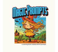 Magic Prompts: a colouring book created with AI prompts