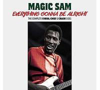 Magic Sam - Everything Gonna Be Alright