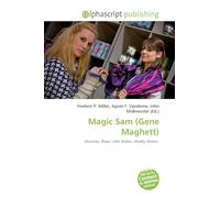 Magic Sam (Gene Maghett): Musician, Blues, Little Walter, Muddy Waters.