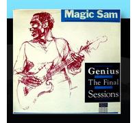 Magic Sam - Genius-The Final Sessions [Import]