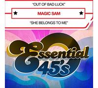 Magic Sam - Out of Bad Luck / She Belongs to Me