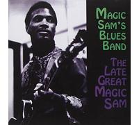 Magic Sam's Blues Band - Late Great Magic Sam
