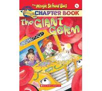 Magic Sch Bus the Giant Germ: Volume 6 (The Magic School Bus, 6)