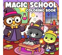 Magic School Coloring Book: Super Cute Coloring Pages with Magical Characters, Witches, Wizards, Whimsical Scenes Illustrations for Teens & Adults to Creativity