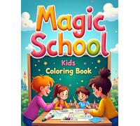 Magic School Kids Coloring Book
