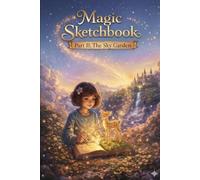 Magic Sketchbook: Part II: The Sky Garden
