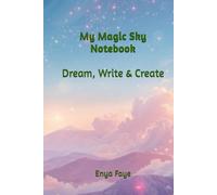 Magic Sky Notebook - Cute Children’s Writing Journal 6x9 (“Seeds of Light” - A Gentle Series by Enya Faye)