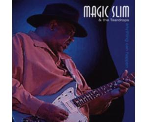 Magic Slim & The Teardrops - Anything Can Happen