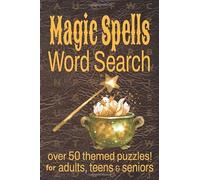 Magic Spells Word Search: 50+ Easy to Read Word Search Puzzles about Spells, Charms, Potions & More, 6 x 9 inches, Great Gift for Christmas, Halloween, Vacations and Relaxation