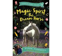 Magic Spirit the Dream Horse – Las historias de ponis de Pippa