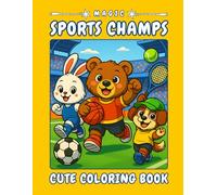 Magic Sports Champs - An Active Coloring Journey: 40 easy-to-color pages featuring sporty animal friends playing soccer, basketball, tennis, surfing ... kids ages 4-8 #013 (Magic Kids Letter Series)