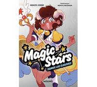 Magic Stars 1 - ¡Somos las elegidas!: Un formato mitad novela, mitad cómic, ideal para niñas a partir de 9 años (Ficción Kids)