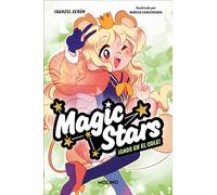 Magic Stars 2 - ¡Caos en el cole!: Un formato mitad novela, mitad cómic, ideal para niñas a partir de 9 años (Ficción Kids)