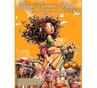 Magic Summer Days A Bright & Playful Ephemera Collection Book: 300+ Illustrated Summer days Elements for Junk Journals, Collage, Scrapbooking & Paper Crafts