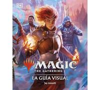 Magic The Gathering: La guía visual (Edición en español)