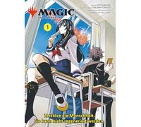 Magic: The Gathering - Zerstöre die Menschheit. Sie kann nicht regeneriert werden. 01: Der RomCom-Manga um das weltweit beliebte Kartenspiel