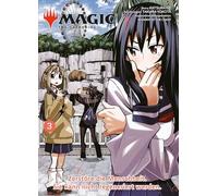 Magic: The Gathering - Zerstöre die Menschheit. Sie kann nicht regeneriert werden. 03: Der RomCom-Manga um das weltweit beliebte Kartenspiel
