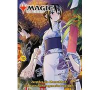 Magic: The Gathering - Zerstöre die Menschheit. Sie kann nicht regeneriert werden. 10: Der RomCom-Manga um das weltweit beliebte Kartenspiel
