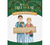 Magic Tree House #2 The Knight at Dawn Workbook: Reading, Vocabulary, and Creative Writing for Young English Learners