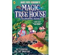 Magic Tree House: Afternoon on the Amazon: A graphic novelisation of the bestselling children's fantasy series: 22