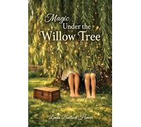 Magic Under the Willow Tree