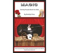 Magic: Variety Puzzle Book For Kids (Porta-Puzzles For Kids: Pocket-Sized Word Puzzles For On-The-Go Travel!)