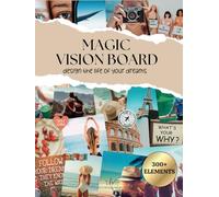 Magic Vision Board Clip Art Book: +300 Inspirational Images, PowerFull Quotes, Phrases & More to Design and Manifest Your Dream Life