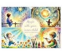 Magic with your inner child - 12 months full of wonder and joy (Wall Calendar 2026 DIN A4 landscape), CALVENDO 12 Month Wall Calendar: A magical annual companion for your inner child