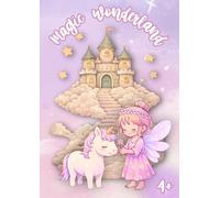 Magic Wonderland: A Cute Fantasy Coloring Book with Fairies, Unicorns, Dragons and Magical Creatures - Zauberhaftes Malbuch mit Feen, Einhörnern, Drachen und magischen Wesen
