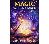 MAGIC WORD SEARCH: Enchanting Word Search Puzzles for Adults & Seniors | Large Print | Relaxing Fantasy Brain Games (Magical Word Search Puzzle Book)