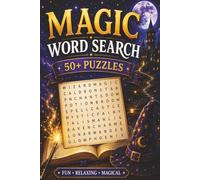 Magic Word Search: Magical Searches with Easy to Read Print | 6x9 inches | 110 Pages | 50+ Puzzles | Solutions Included
