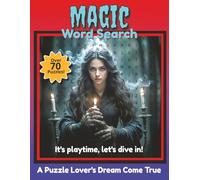 Magic Word Search: Over 70 puzzles all about Magic | Go deep into topics about Magic | Great gift for the Magician and Magic Lover | 8.5 X 11 premium size | Fun and Educational