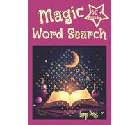 Magic Word Search: Puzzle Book with Easy to Read Large Print about Magic, Unicorn, Fairy and More | 6x9 inches, 112 pages | 50+ Puzzles - Gift for Vacations, Holidays and Free Times