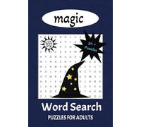 Magic Word Search Puzzle Book: with Easy to Read Print about Magic, spells, wand and more | 6x9 inches, 110 pages | 50+ Puzzles... Gift for Vacations, Holidays and Time Off