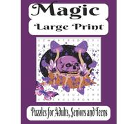 Magic Word Search Puzzle Book: Word Searches with Easy To Read Large Print featuring Magic themes, Spells, Cauldrons and More| 8.5 X 11 inches | 110 ... for Vacations, Holiday and Leisure Time