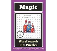 Magic Word Search Puzzle Book: Word Searches With Easy To Read Print With Magic, Wizards, Witches, and More | 6x9 inches, 110 Pages | 50+ Puzzles ... ... Word Search Puzzle Book Series - Edition 1)