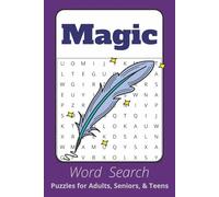 Magic Word Search: Word Searches with Easy to Read Print about Magic, Fantasy and Adventure I 6x9 inches, 110 pages I 50+ Puzzles - Gifts for Dreamers, Fun and Magic Lovers