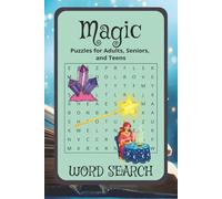 Magic Word Search: Word Searches with Easy-to-Read Print about Magic, Spells, Wizards, and More ~ 6x9 inches, 110 pages, 50+ Puzzles... Gift for Vacations, Holidays, and Free Times