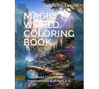 Magic World Coloring Book: Boost Creativity & Imagination for Kids Ages 4-8