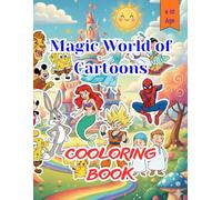 Magic World of Cartoons Cooloring Book for Kids Ages 4-10