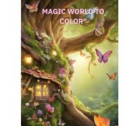 Magic World to Color: A cute coloring world for girls! Full of princesses, cartoon girls, and magical scenes - perfect for little artists who love coloring and fun.