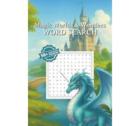 Magic Worlds & Wonders Word Search Puzzle Book: Magic Word Search Puzzle Book: Word Searches with Easy to Read Print about magical lands and beings, ... Holidays and F (Puzzles to keep you sharp)