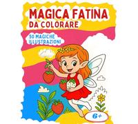 Magica fatina da colorare: 50 magiche illustrazioni (Leo Magia - Coloriamo insieme)